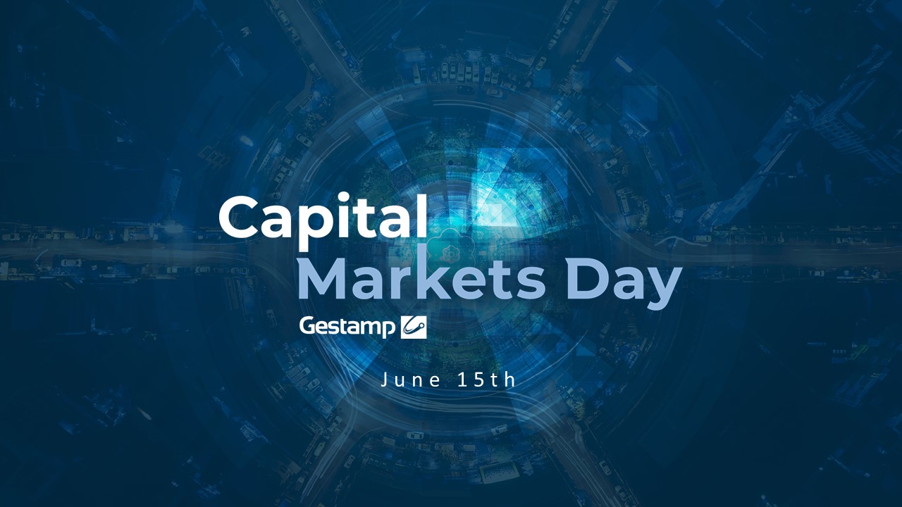 Gestamp Gestamp´s Capital Markets Day